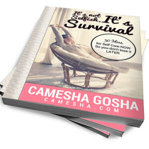 It's Not Selfish, It's Survival (e-book+workbook)